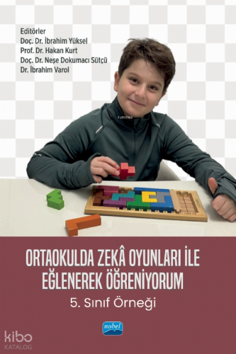 Ortaokulda Zekâ Oyunları ile Eğlenerek Öğreniyorum - 5. Sınıf Örneğİ |