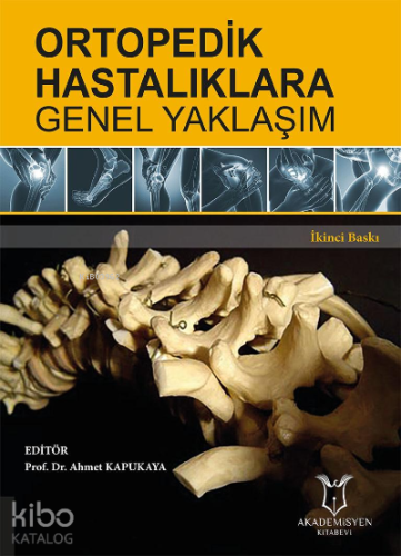 Ortopedik Hastalıklara Genel Yaklaşım