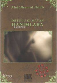 Örtülü Olmayan Hanımlara