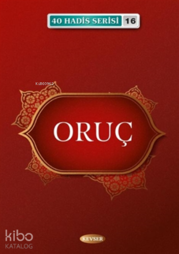 Oruç - 40 Hadis Serisi 16 Cep Boy | Musa Aydın | Kevser Yayıncılık