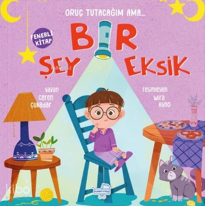 Oruç Tutacağım Ama Bir Şey Eksik (Fenerli Kitap) (Ciltli) | Ceren Çuka
