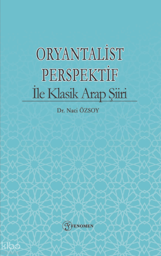 Oryantalist Perspektif ile Klasik Arap Şiiri