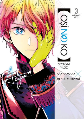 Oşi No Ko 3. Cilt;Seçtiğim Yıldız