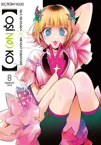 Oşi No Ko 8. Cilt;Seçtiğim Yıldız | Aka Akasaka | Gerekli Şeyler