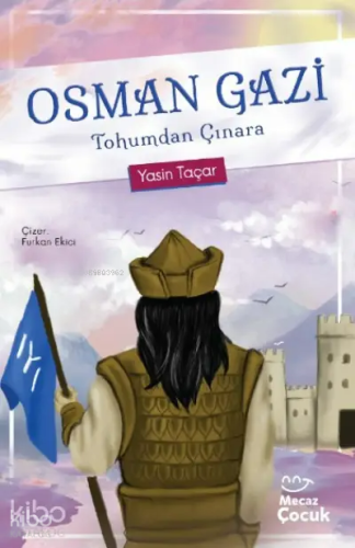 Osman Gazi Tohumdan Çınara | Yasin Taçar | Mecaz Çocuk