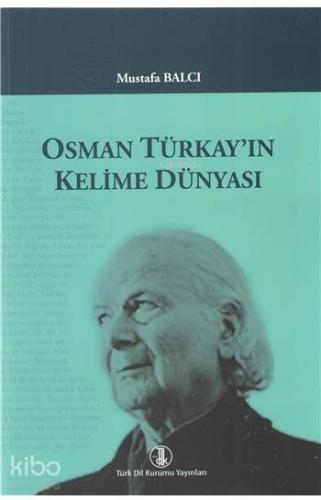 Osman Türkay'ın Kelime Dünyası | Mustafa Balcı | Türk Dil Kurumu