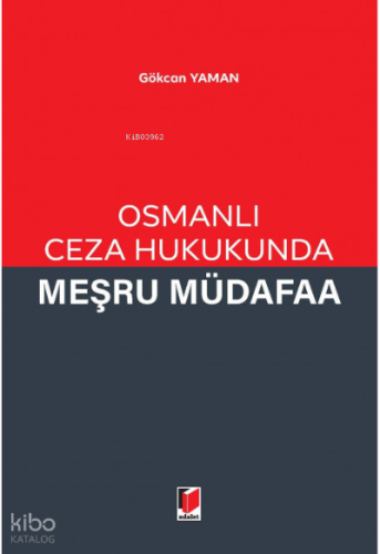 Osmanlı Ceza Hukukunda Meşru Müdafaa