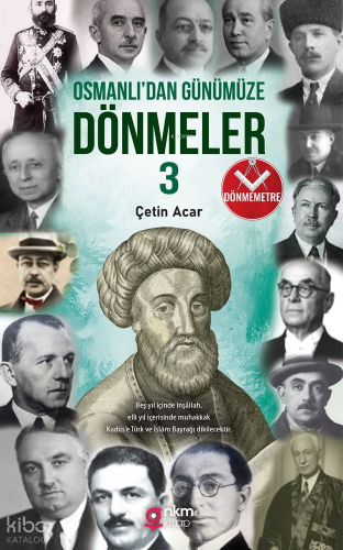 Osmanlı’dan Günümüze Dönmeler ‐3