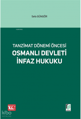 Osmanlı Devleti İnfaz Hukuku