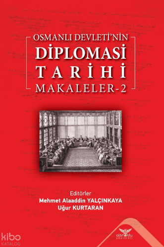 Osmanlı Devleti’nin  Diplomasi Tarihi Makaleler-2