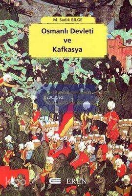 Osmanlı Devleti ve Kafkasya