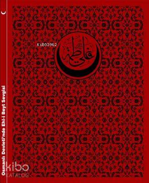 Osmanlı Devleti'nde Ehl-i Beyt Sevgisi