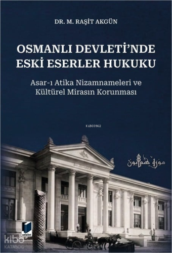 Osmanlı Devleti'nde Eski Eserler Hukuku