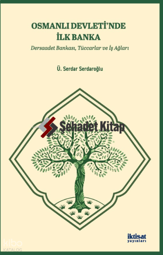 Osmanlı Devleti'nde İlk Banka - Dersaadet Bankası, Tüccarlar Ve İş Ağları
