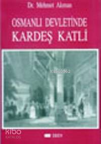 Osmanlı Devletinde Kardeş Katli