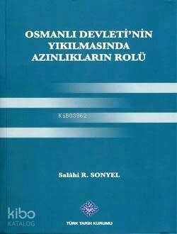 Osmanlı Devleti'nin Yıkılmasında Azınlıkların Rolü
