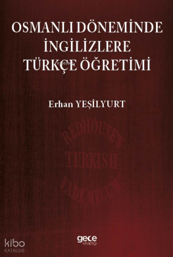 Osmanlı Döneminde İngilizlere Türkçe Öğretimi