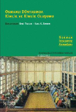 Osmanlı Dünyasında Kimlik ve Kimlik Oluşumu