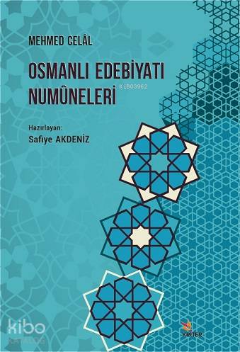 Osmanlı Edebiyatı Numûneleri, Mehmed Celâl | Safiye Akdeniz | Kriter Y