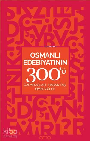 Osmanlı Edebiyatının 300'ü