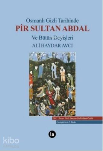 Osmanlı Gizli Tarihinde Pir Sultan Abdal ve Bütün Deyişleri; (Ciltli)