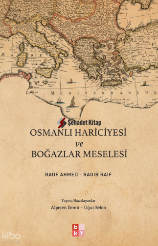 Osmanlı Hariciyesi ve Boğazlar Meselesi
