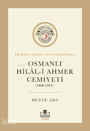 Osmanlı Hilal-i Ahmer Cemiyeti (1868 – 1911)