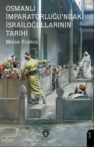 Osmanlı İmparatorluğu’ndaki İsrailoğullarının Tarihi