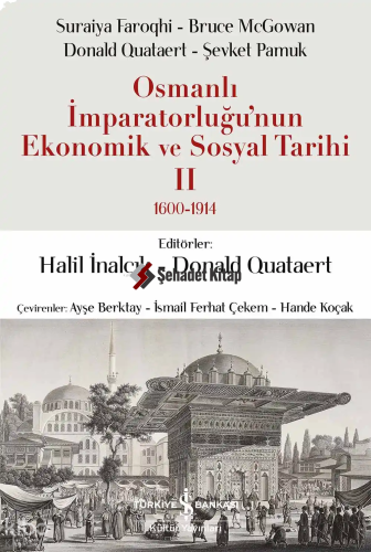 Osmanlı İmparatorluğu’nun Ekonomik ve Sosyal Tarihi II (1600-1914)