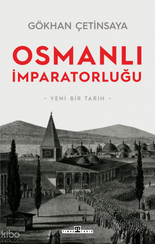 Osmanlı İmparatorluğu: Yeni Bir Tarih