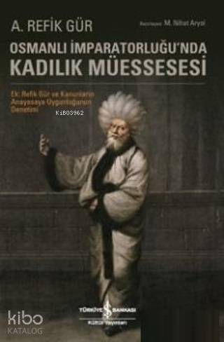 Osmanlı İmparatorluğu'nda Kadılık Müessesesi