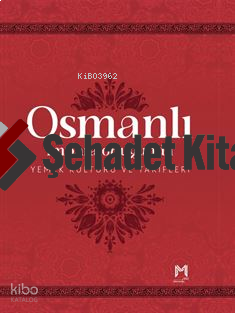 Osmanlı İmparatorluğunda Yemek Kültürü ve Tarifleri