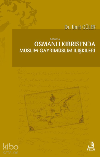 Osmanlı Kıbrısı’nda Müslim-Gayrimüslim İlişkileri