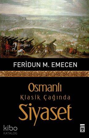 Osmanlı Klasik Çağında Siyaset