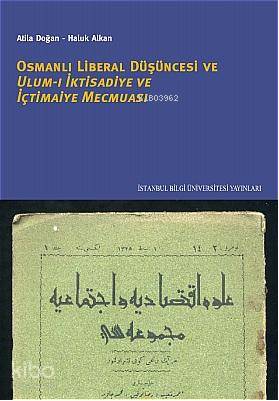 Osmanlı Liberal Düşüncesi Ulum-ı İktisadiye ve İçtimaiye Mecmuası