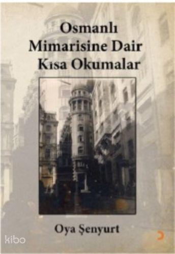 Osmanlı Mimarisine Dair Kısa Okumalar