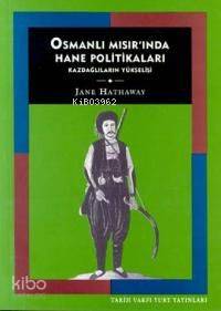 Osmanlı Mısır'ında Hane Politikalar | Jane Hathaway | Tarih Vakfı Yurt