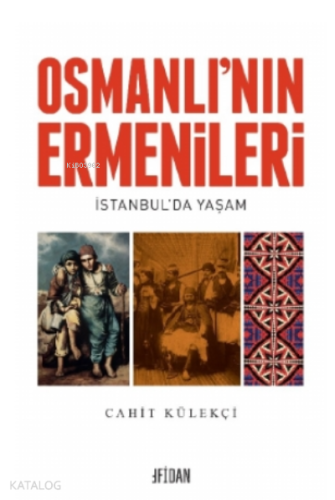 Osmanlı’nın Ermenileri