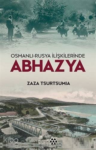 Osmanlı-Rusya İlişkilerinde Abhazya