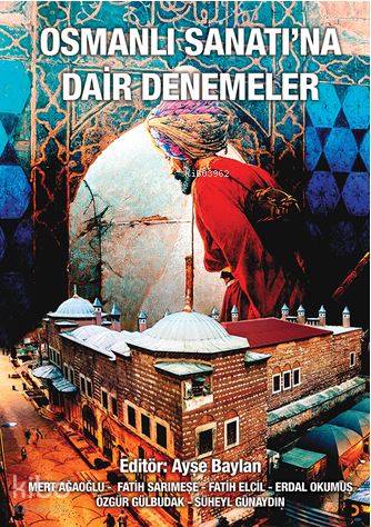 Osmanlı Sanatı'na Dair Denemeler