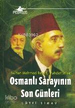Osmanlı Sarayının Son Günleri