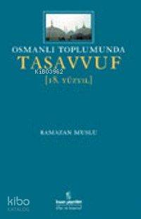 Osmanlı Toplumunda Tasavvuf (18.yüzyıl) | Ramazan Muslu | İnsan Yayınl
