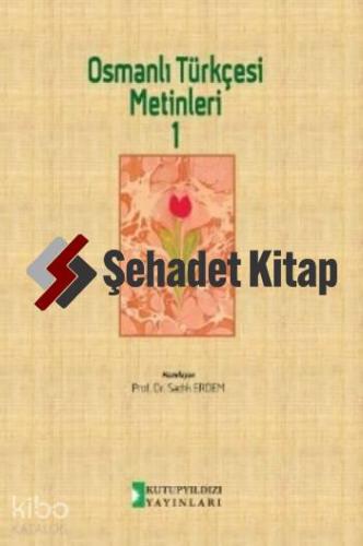 Osmanlı Türkçesi Metinleri 1