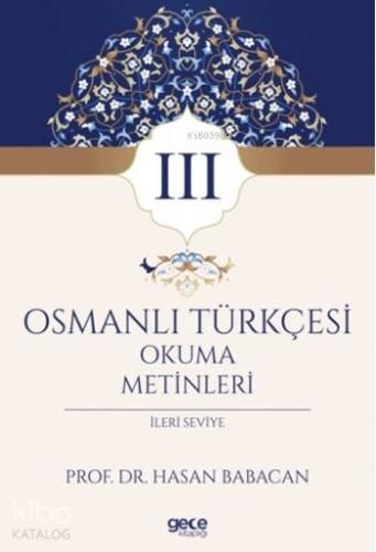 Osmanlı Türkçesi Okuma Metinleri 3; İleri Seviye