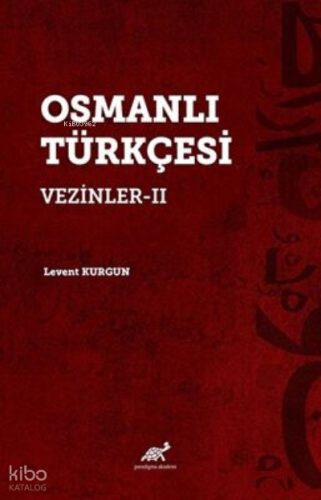 Osmanlı Türkçesi Vezinler – II