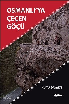 Osmanlı’ya Çeçen Göçü