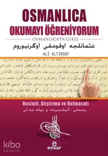 Osmanlıca Okumayı Öğreniyorum; Osmanlıca'ya Giriş | Ali Altınsoy | Ens
