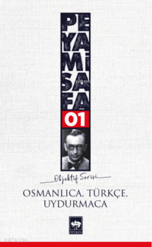 Osmanlıca, Türkçe, Uydurmaca; Objektif: 1