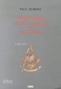 Osmanlıcılık, Ulusçu Akımlar ve Masonluk