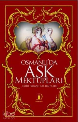 Osmanlı'da Aşk Mektupları